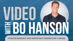 Video with Bo Hanson_Athlete Burnout