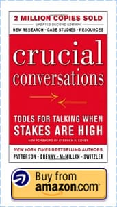 Crucial Conversations: For Talking When Stakes Are High